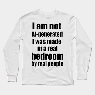 Not AI-generated Long Sleeve T-Shirt